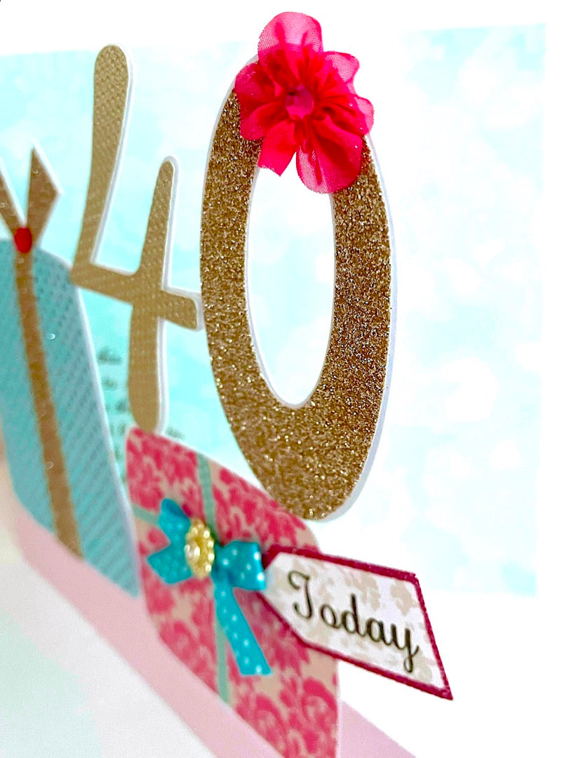 40 Today Happy 40th Birthday Large Card for Her - 3D Hand-finished Pretty Presents Gifts