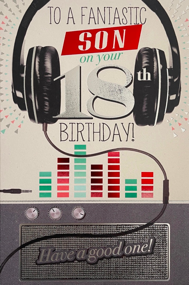 To A Fantastic Son 18th Birthday Blank Card Have A Good One Headphones Music Amp Vibes