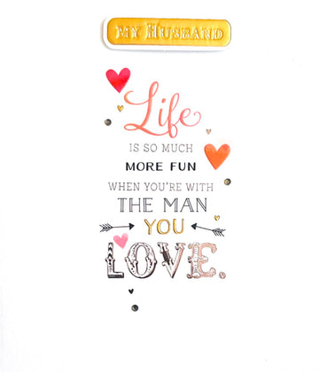 Husband Happy Birthday Card Life Is So Much More Fun When You're With The Man You Love