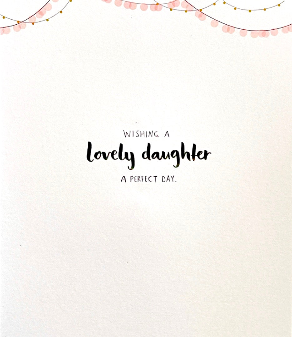 Lovely Daughter Perfect Day Happy Birthday Card Beautiful Cakes Art Embellishments