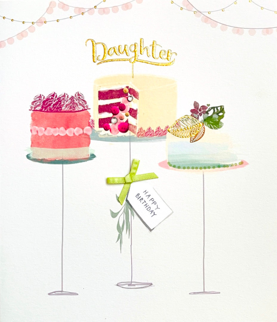 Lovely Daughter Perfect Day Happy Birthday Card Beautiful Cakes Art Embellishments
