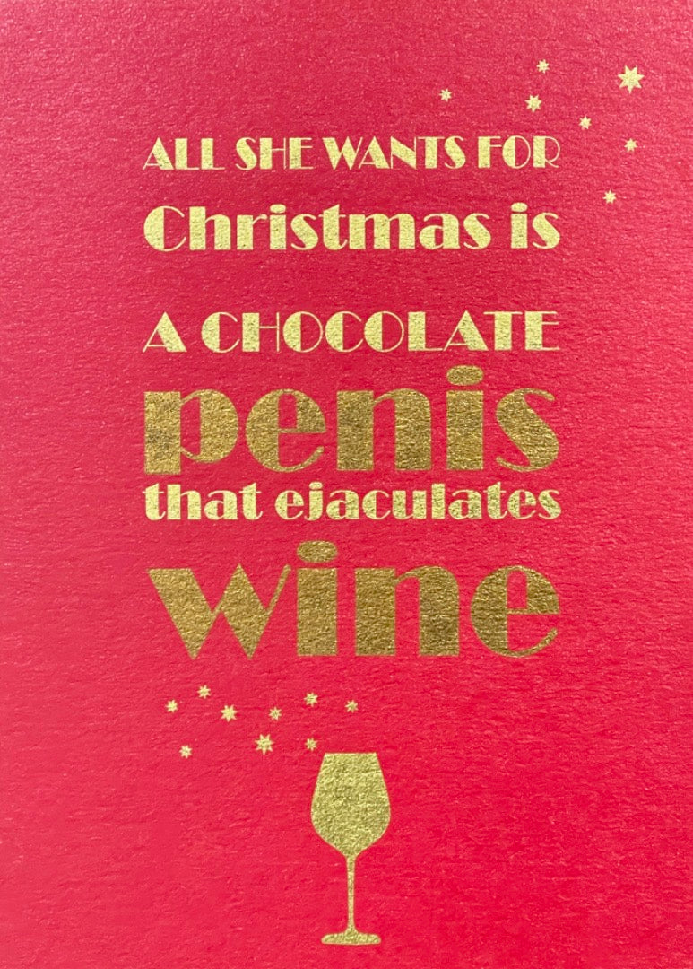 All She Wants For Christmas Chocolate Penis That Ejaculates Wine Funny Rude Humour Card - Red