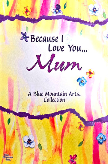 Because I Love You... Mum - Blue Mountain Arts Book Collection of Heartfelt Poems