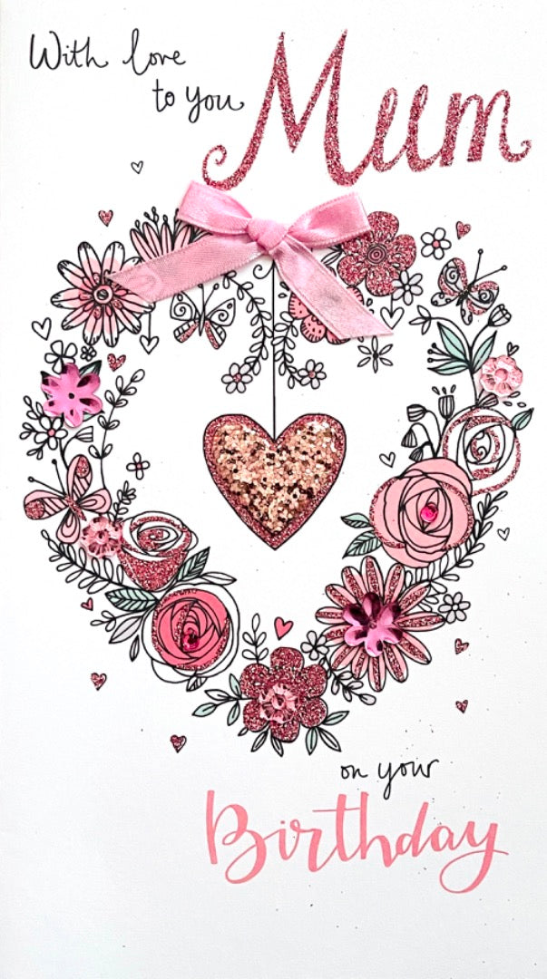 With Love To You Mum On Your Birthday Greeting Card