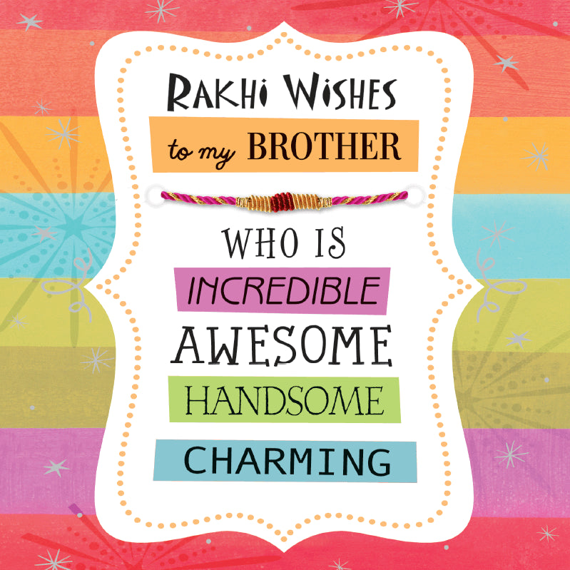 Rahki Wishes to my Incredible Awesome Brother Raksha Bandhan Card with Thread Bracelet