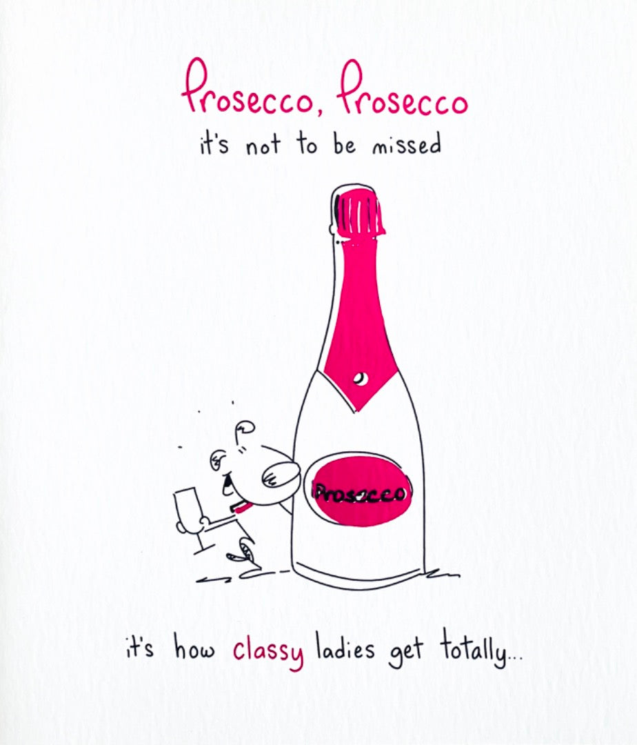 Prosecco How Classy Ladies Get Fabulous Happy Birthday Funny Humour Card
