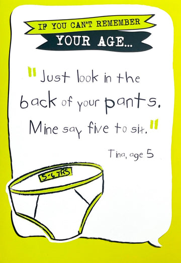 If You Can't Remember Your Age Look in Back of Pants Funny Humour Blank Birthday Card