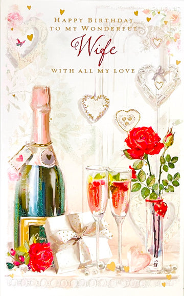 Happy Birthday To My Wonderful Wife With All My Love - Champagne and Roses