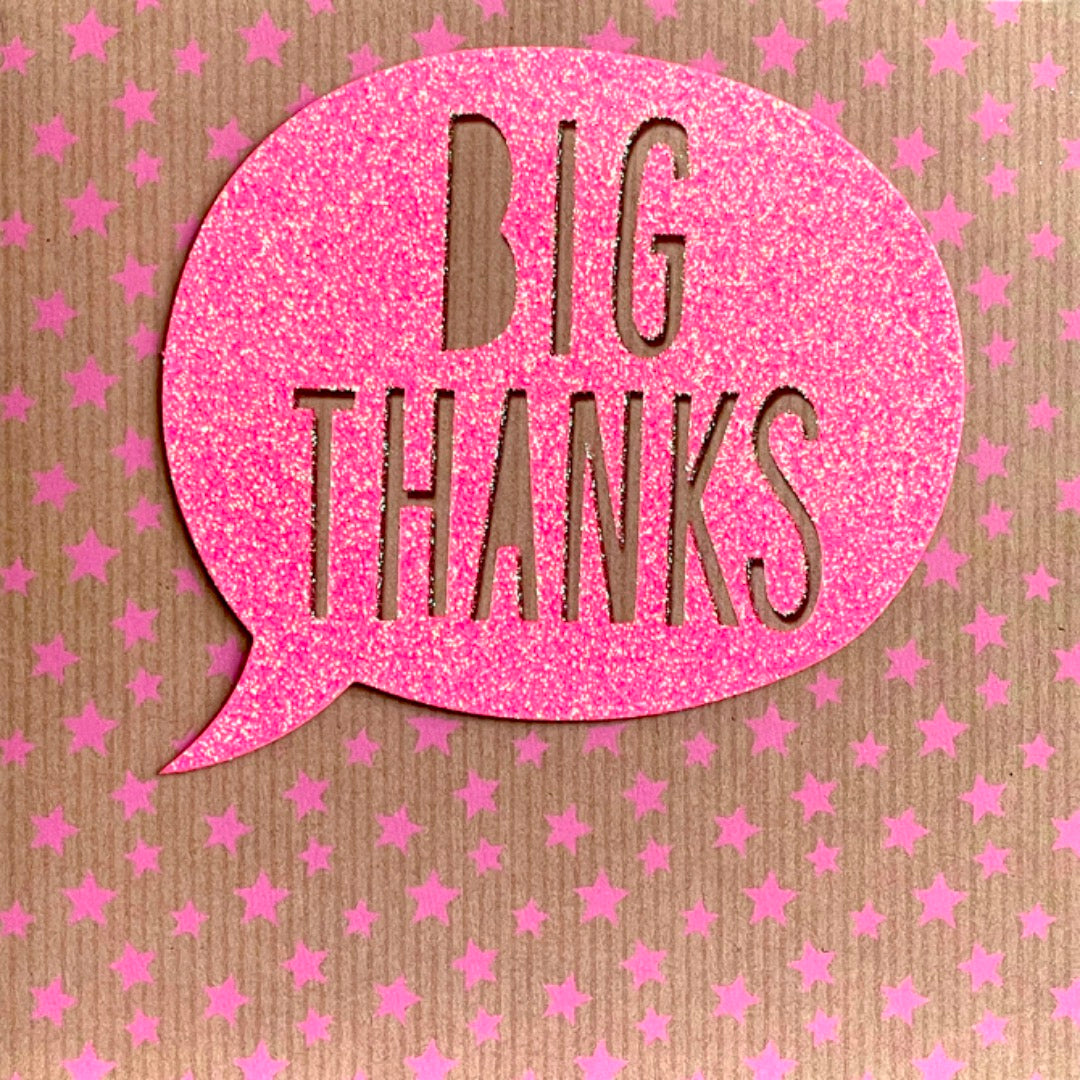 Big Thanks Greeting Card - Pink Glitter Speech Bubble and Stars - Neon Flash