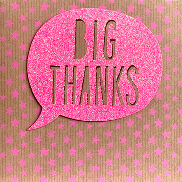 Big Thanks Greeting Card - Pink Glitter Speech Bubble and Stars - Neon Flash