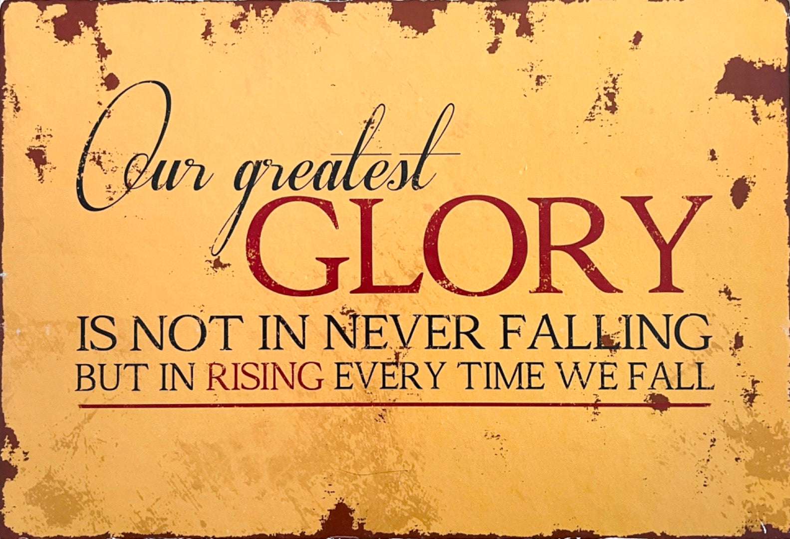 Our Greatest  Glory Is Not In Never Falling But In Rising Every Time We Fall - A Motivational and Inspirational Quote Wall Hanging Art Sign Gift with Envelope