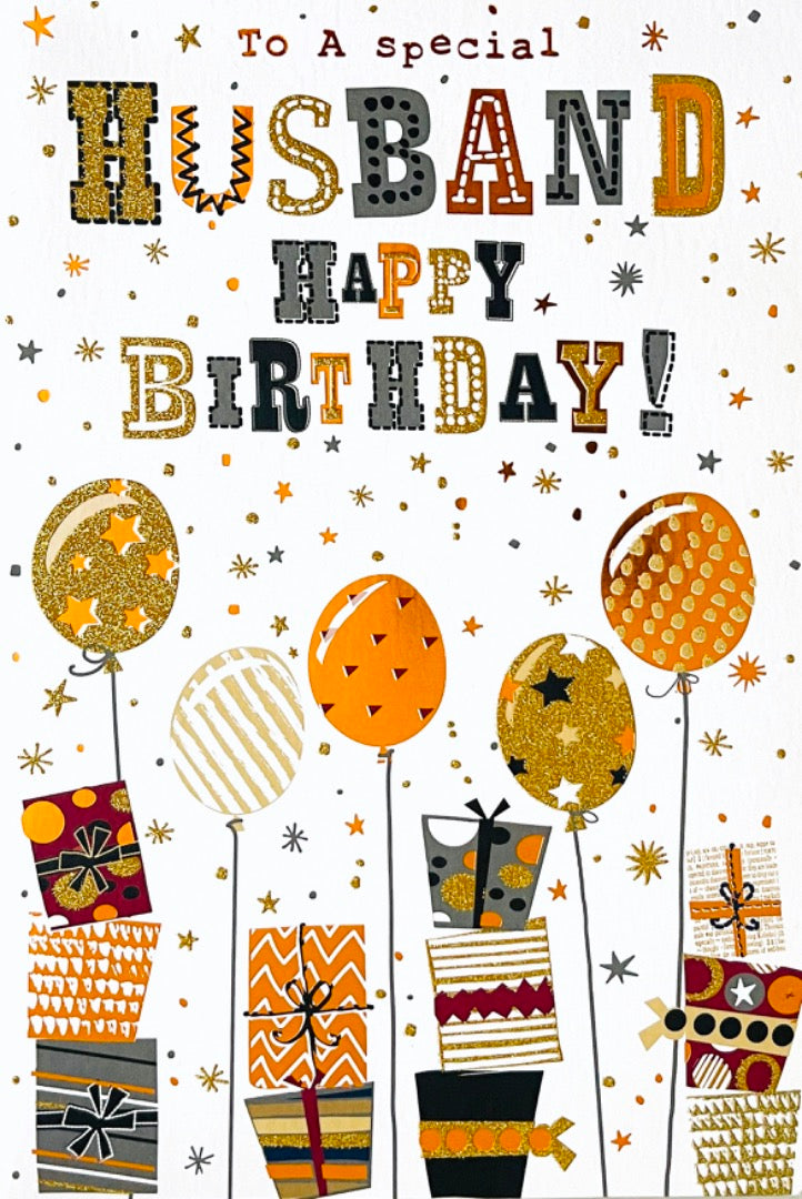 To A Special Husband Happy Birthday Card - Gold Foil Glitter Gifts and Balloons