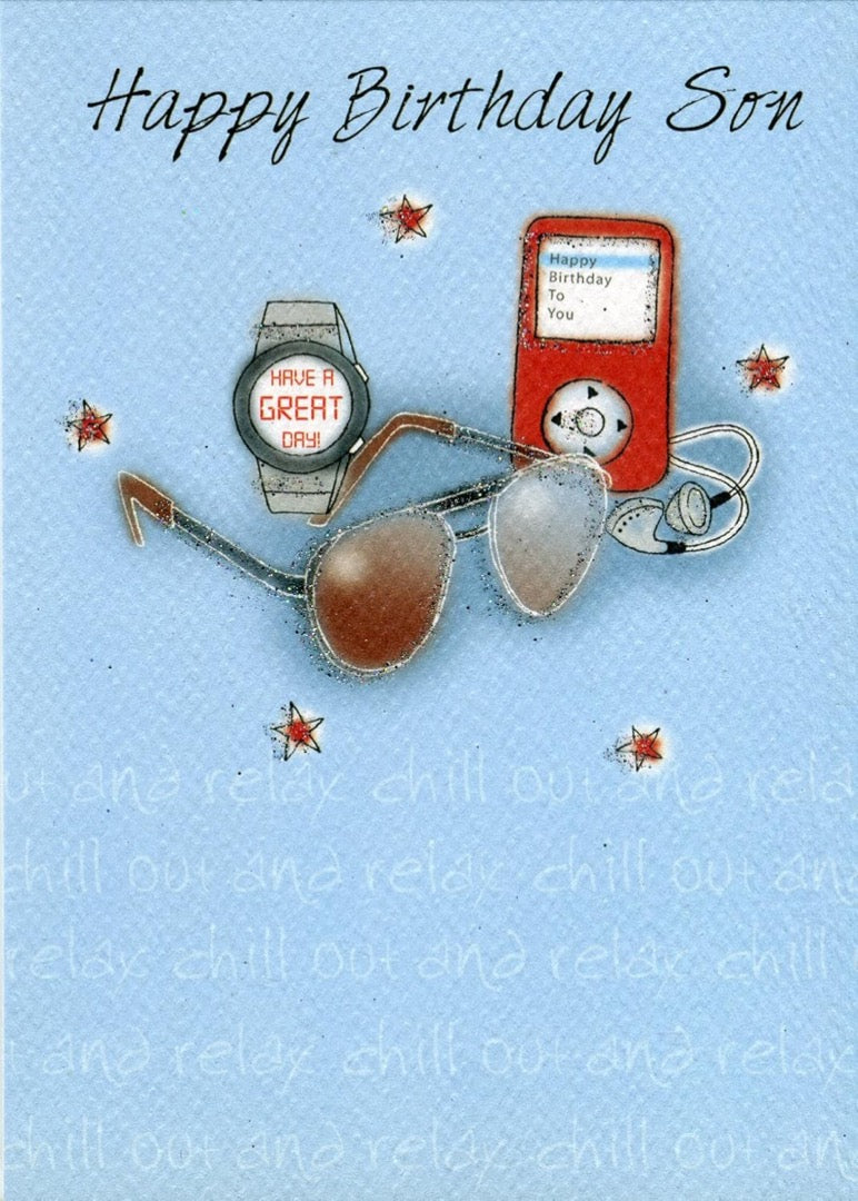 Happy Birthday Son Card Chill Out And Relax - Cool Sunglasses watch and Music