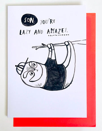 Son You're Lazy and Amazey Sloth Funny Humour Blank Card for Birthday, Exam any Occasion