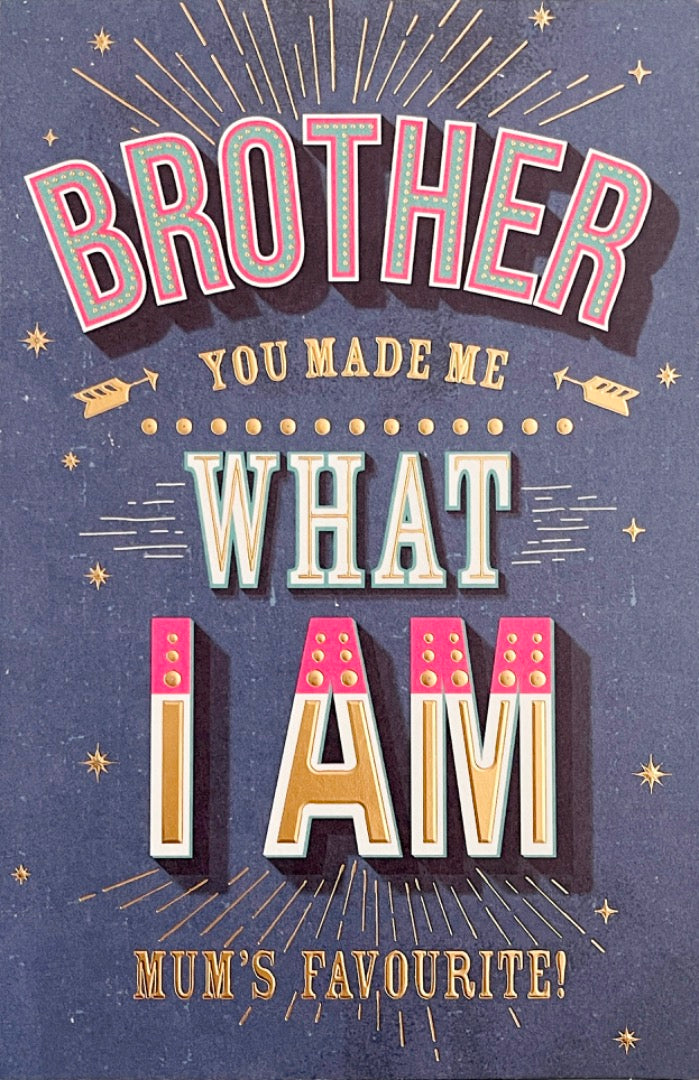 Brother Happy Birthday Card You Made Me What I Am Mum's Favourite Funny Humour