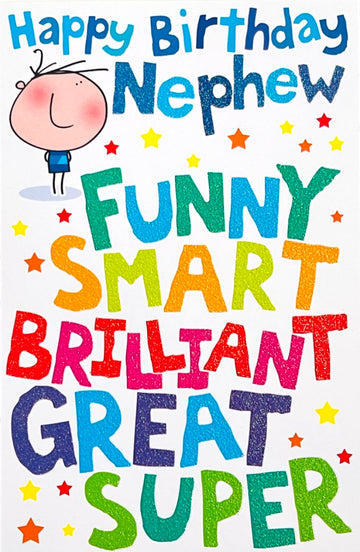 Nephew Happy Birthday Card Funny Smart Brilliant Great Super You Glitter Art Wigwam