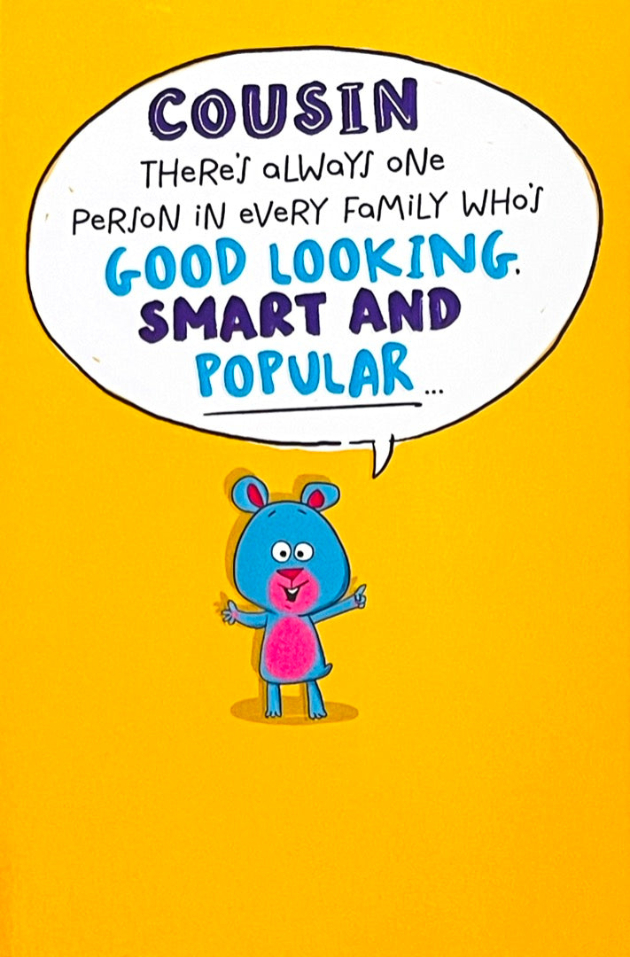 Cousin Happy Birthday Card Good Looking Smart Popular ME Funny Humour Giggles
