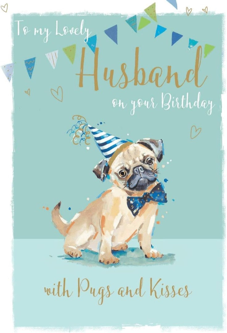 Lovely Husband Happy Birthday Card with All My Love Pugs and Kisses - Dog in Bow Tie Party Hat