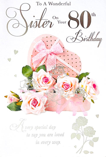 To A Wonderful Sister on Your 80th Birthday Card With Love Pink Roses Foil Art