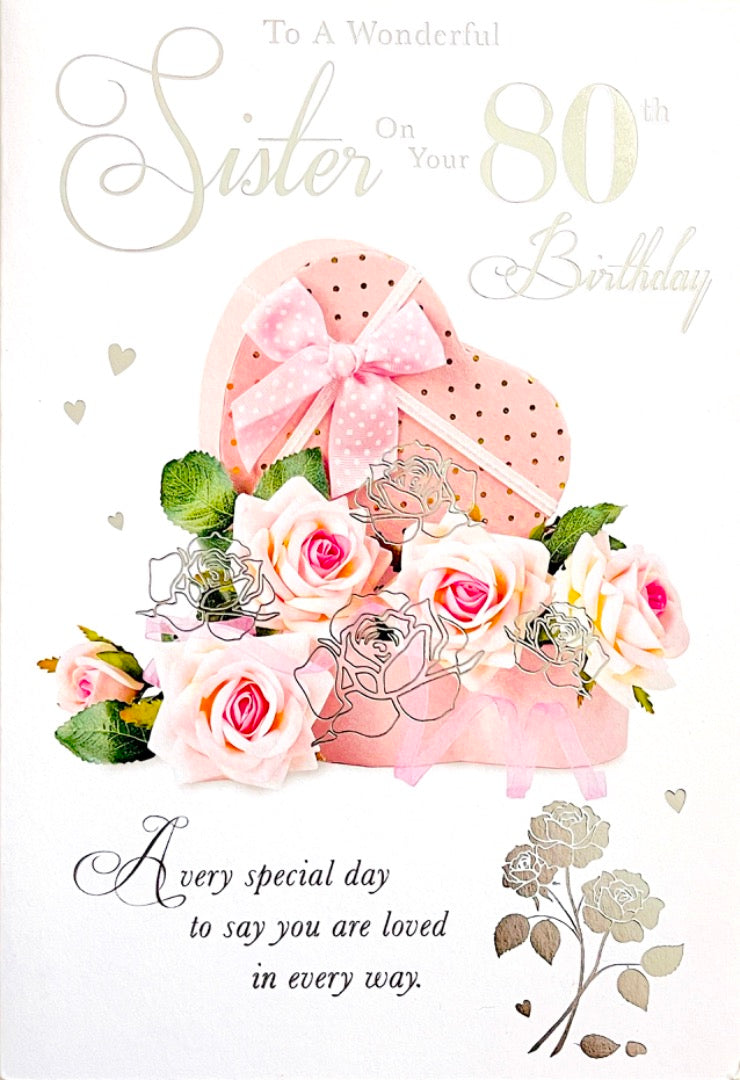 To A Wonderful Sister on Your 80th Birthday Card With Love Pink Roses Foil Art