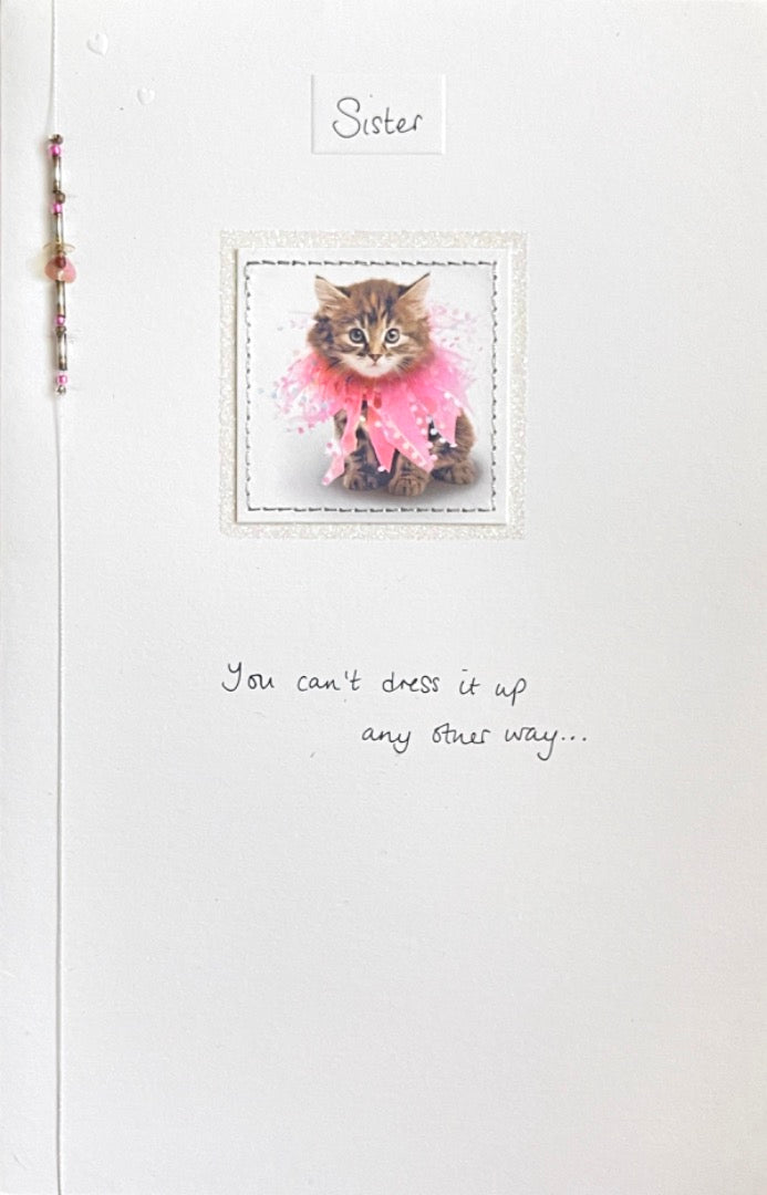 Fabulous Sister Happy Birthday Card Cat Dressed Up Kitten Glitter Embellishment
