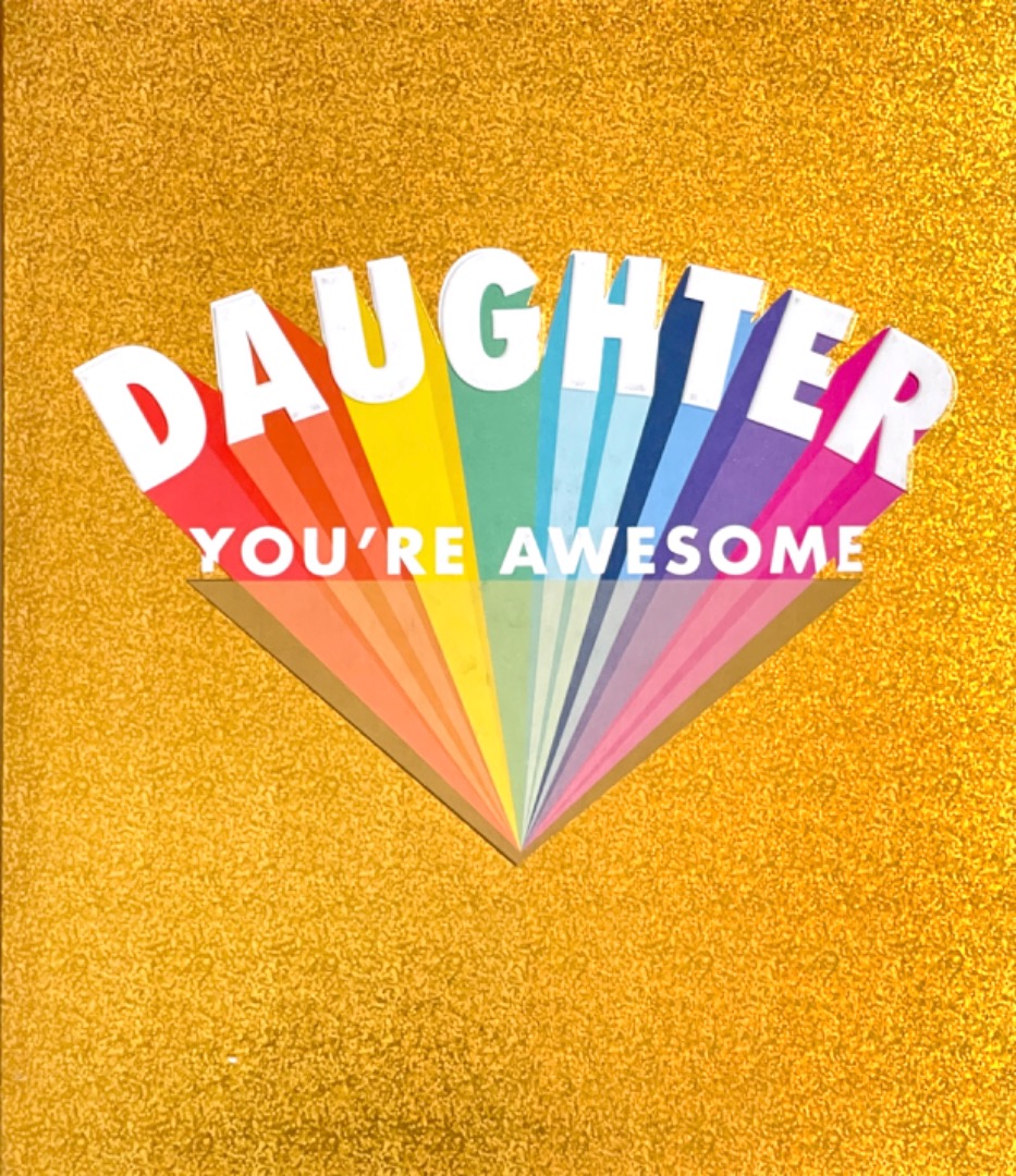 Daughter You're Awesome So Proud Of You Happy Birthday Card Gold Hologram Modern