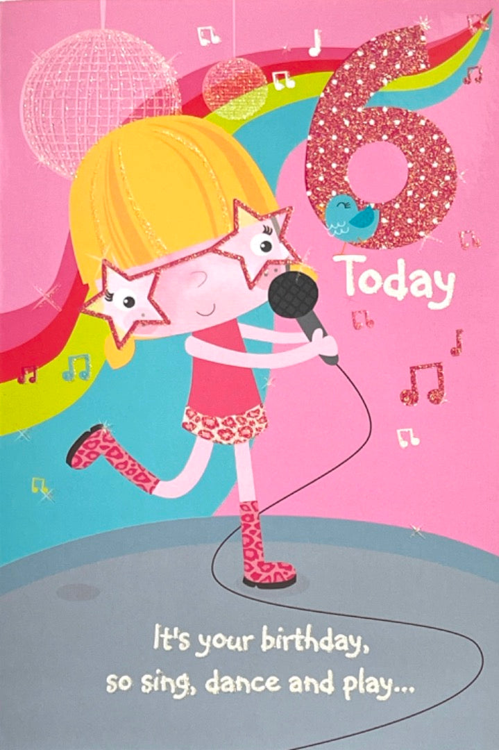 6 Today 6th Birthday Girl Card Sing Dance Play Disco Party Fun Singing Blue Bird