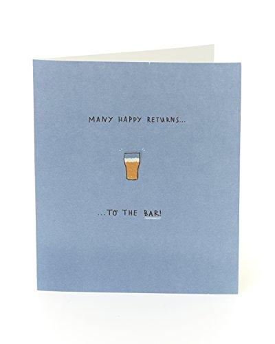 Beer - Many Happy Returns To The Bar Humour Blank /Birthday Greeting Card for Any Occasion UKG
