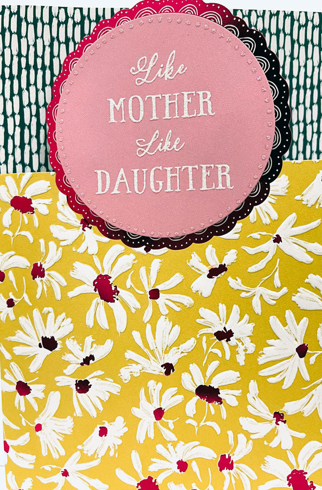 Like Mother Like Daughter...and nothing could make me happier. Have a Lovely Mother's Day Special Glitter Card From Hallmark