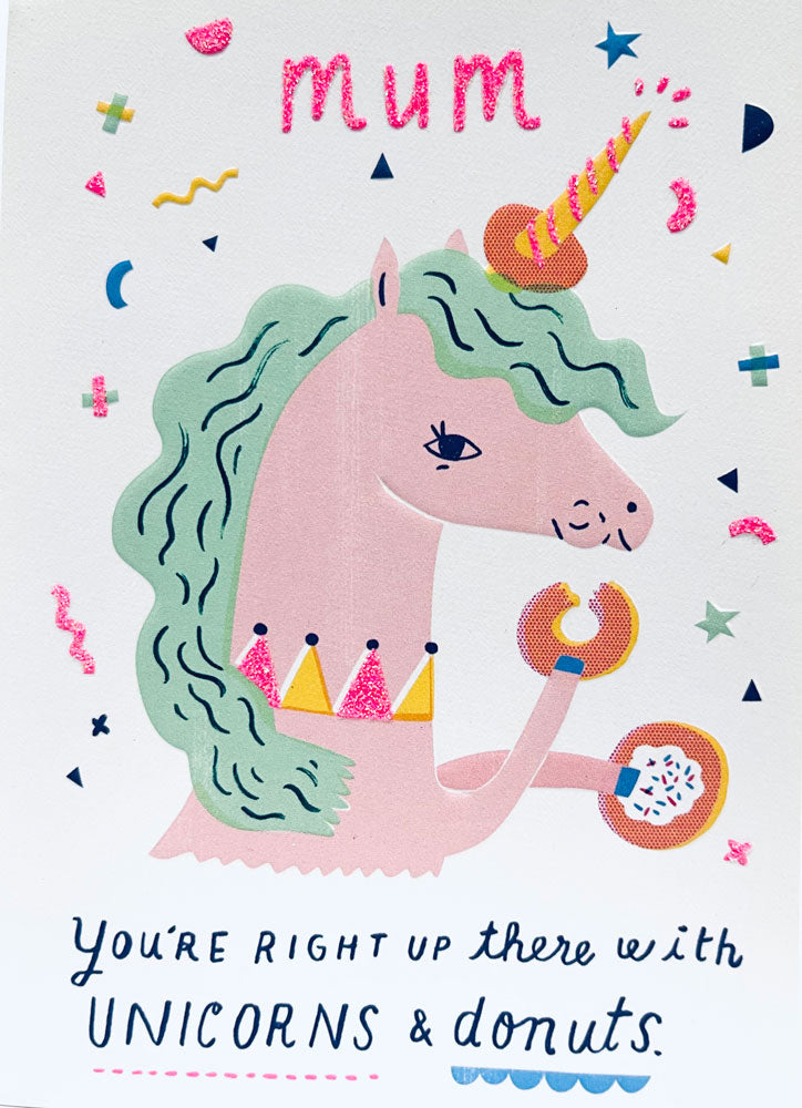 Mum You're Right Up There With Unicorns & Donuts Special Glitter Miniature Mother's Day Card