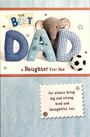 The Best Dad a Daughter Ever Had Happy Father's Day Greeting Card Elephant Elliot and Buttons