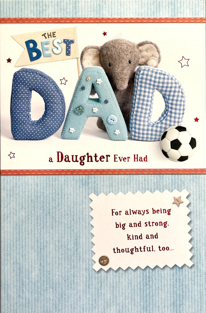 The Best Dad a Daughter Ever Had Happy Father's Day Greeting Card Elephant Elliot and Buttons