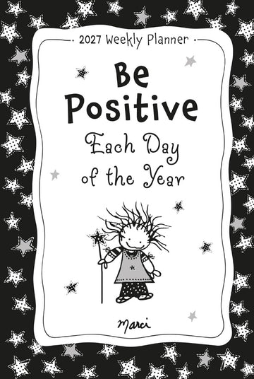 Be Positive Each Day - 2027 Weekly Planner Diary by Marci - Blue Mountain Arts