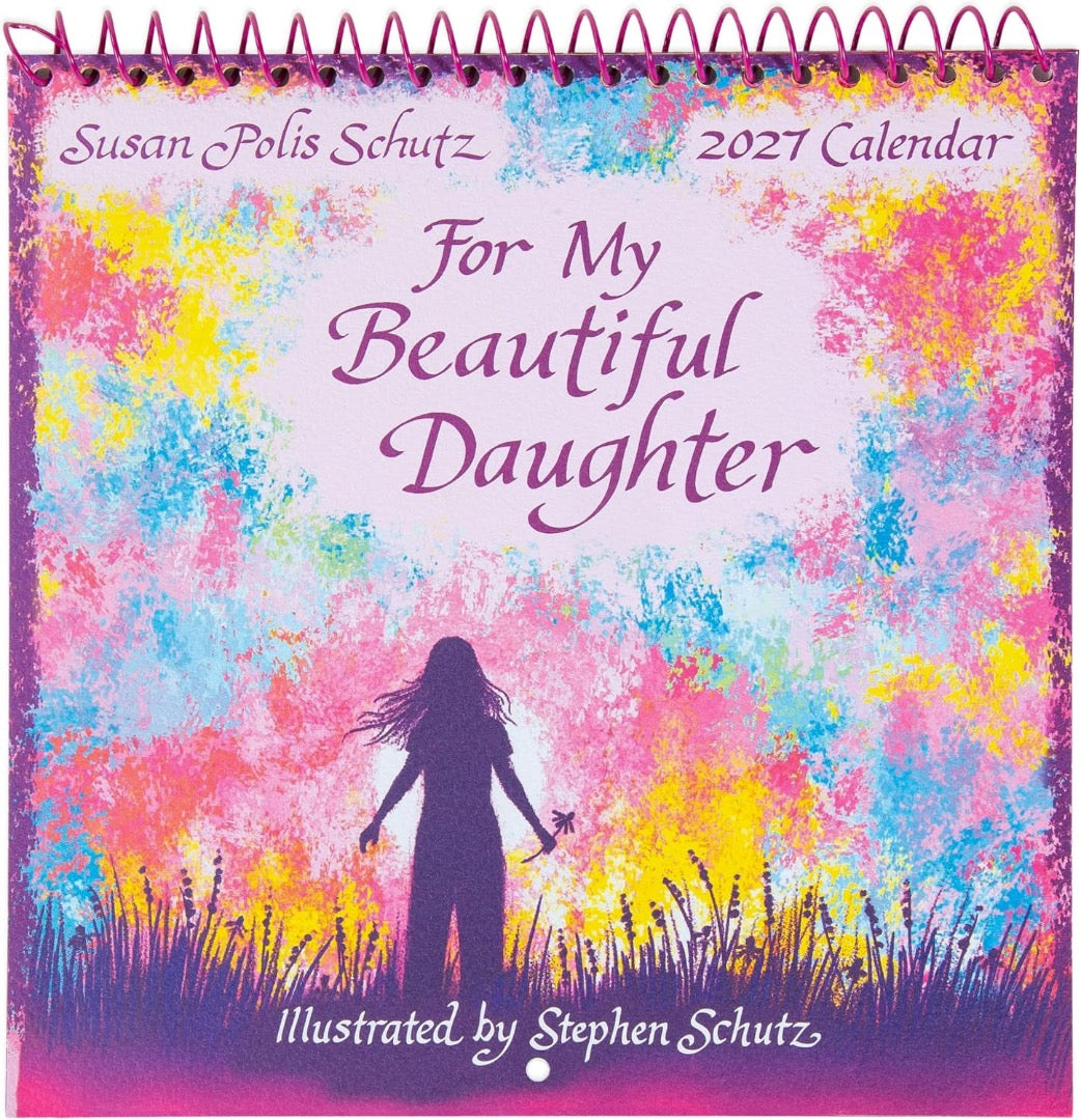 For My Beautiful Daughter 2027 Hanging Wall Calendar by Susan Polis Schutz, Blue Mountain Arts Collection, 19.6 x 19.6 cm