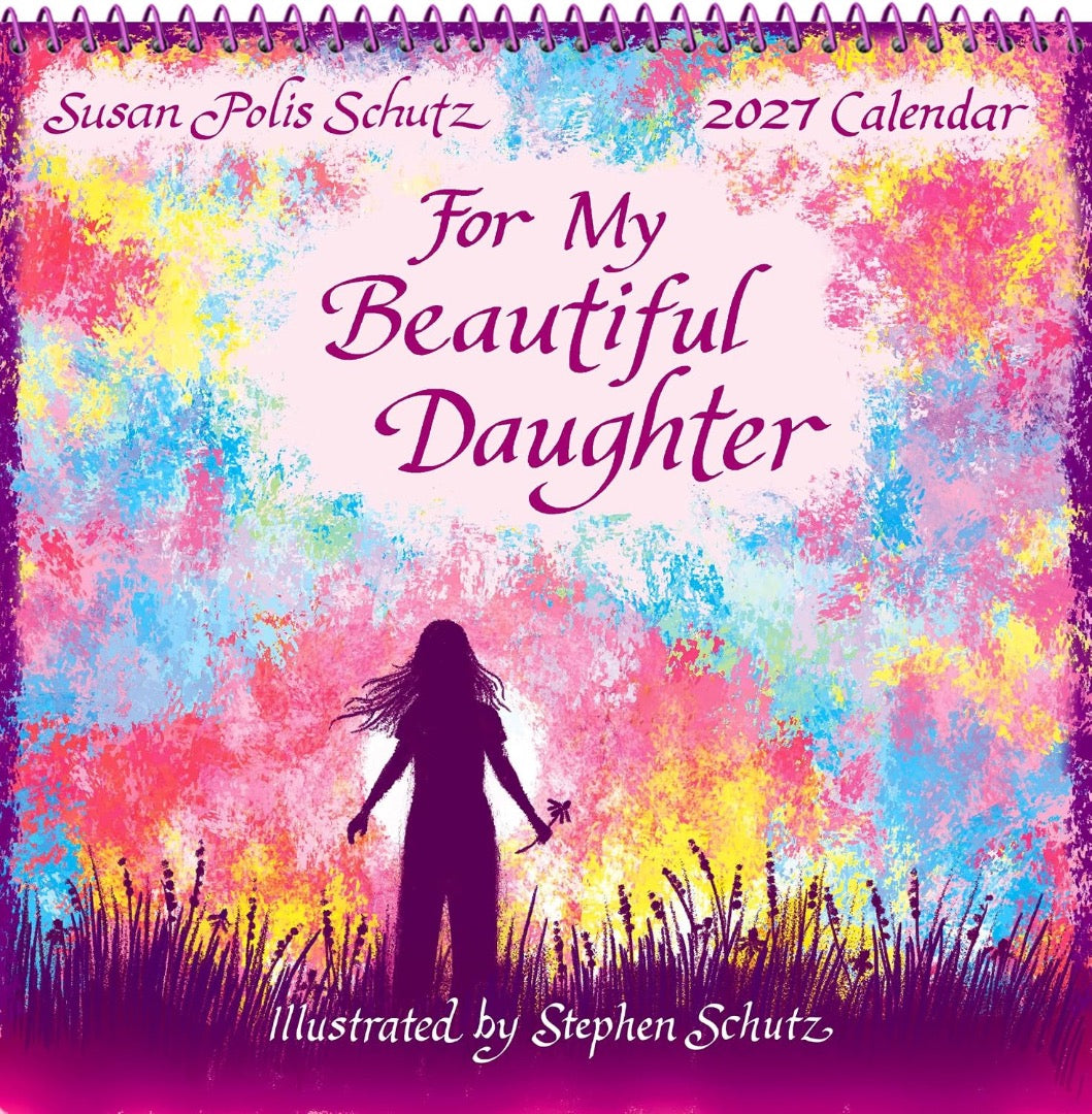 For My Beautiful Daughter 2027 Hanging Wall Calendar by Susan Polis Schutz, Blue Mountain Arts Collection, 19.6 x 19.6 cm
