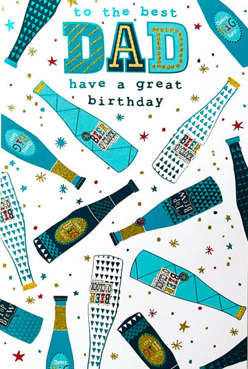 To The Best DAD Have A Great Birthday Happy Birthday Card Beer O'Clock Bottles Top Brew