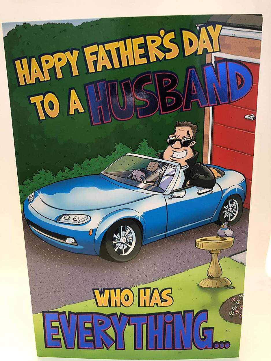 Happy Father's Day to a Husband Who Has Everything... Funny Humorous Blue Foil UK Greetings Card 