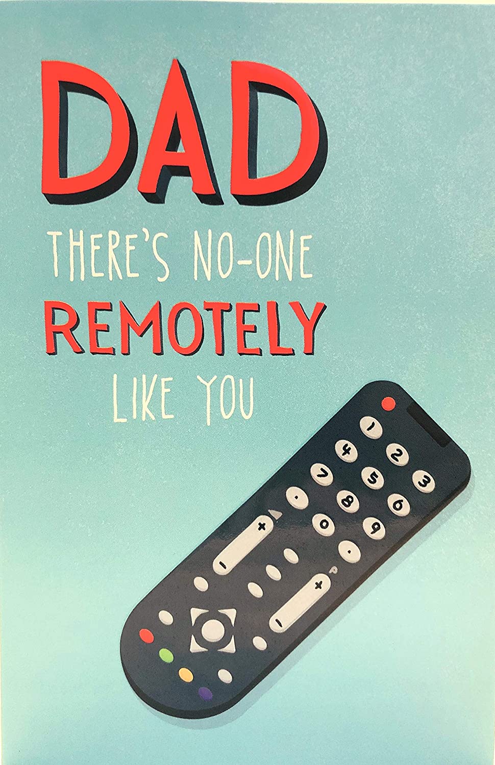 Dad There's No-One Remotely Like You Father's Day Embossed Finish UK Greetings Card