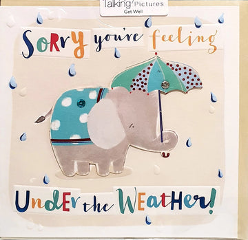 Get Well Soon Elephant - Sorry You're Feeling Under The Weather Greeting Card