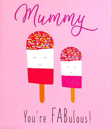 Mummy You're Fabulous Love and Hugs Birthday Card - Cute Glitter Ice Cream Lolly