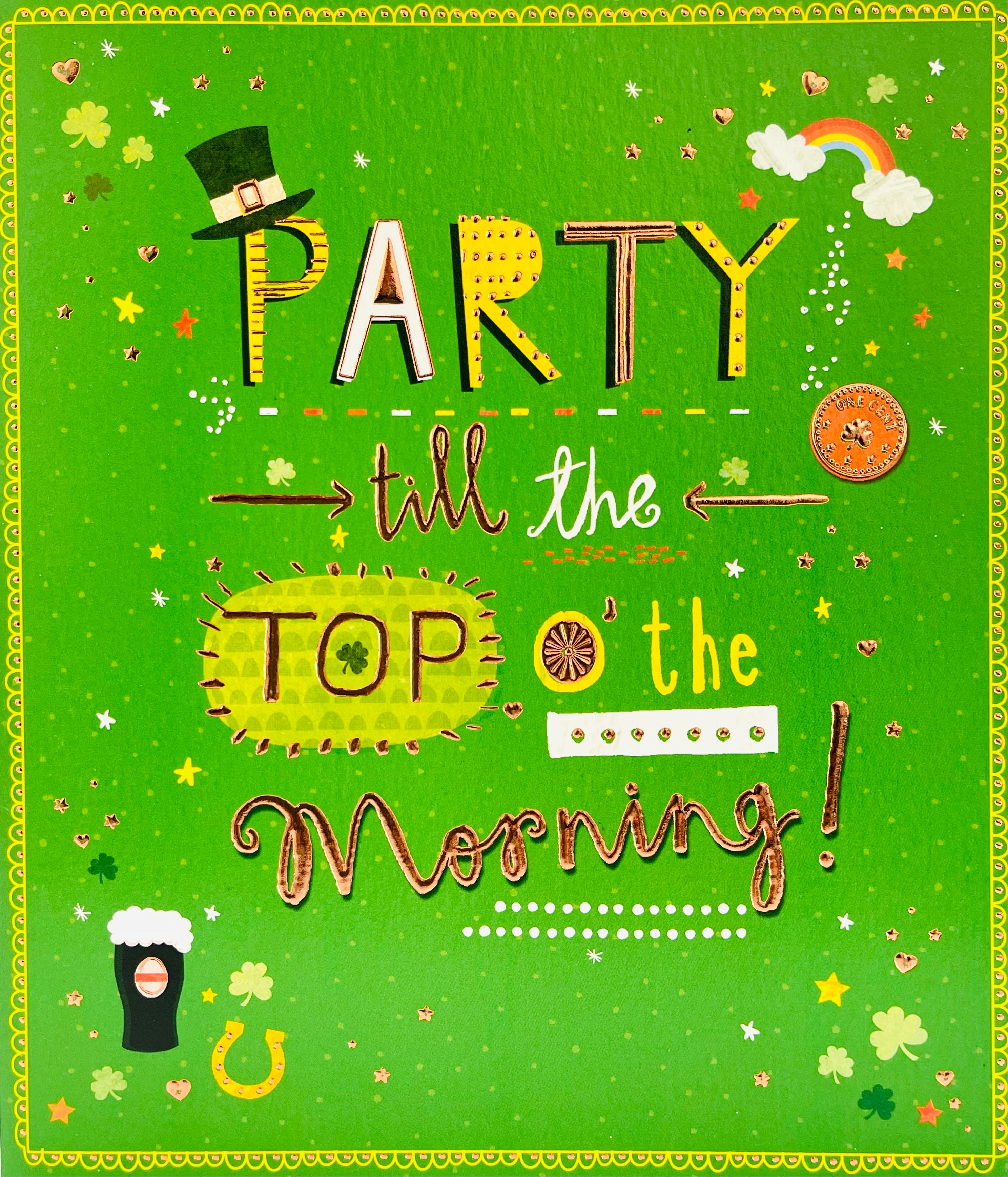 Party Till the Top of the Morning! St Patrick's Day Green Luck of the Irish Shamrock Festive Card from UK Greetings