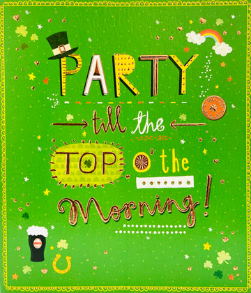 Party Till the Top of the Morning! St Patrick's Day Green Luck of the Irish Shamrock Festive Card from UK Greetings
