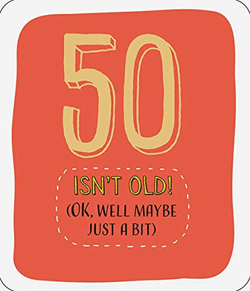 50 Isn't Old! Ok Well Maybe Just A Little Bit Happy 50th Birthday Greeting Card 