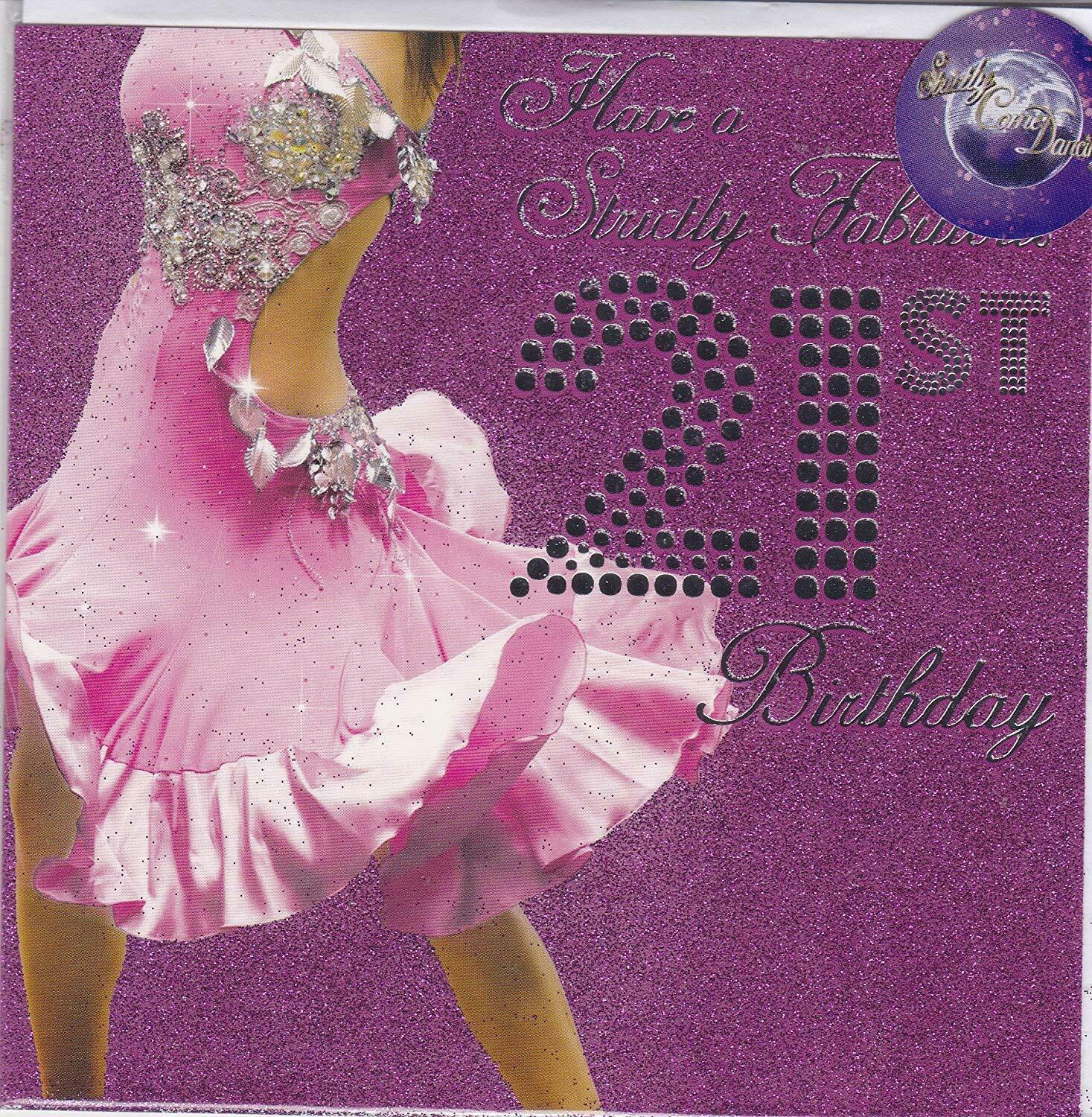 Have a Strictly Fabulous 21st Happy Birthday Card Strictly Come Dancing Glitter Ball