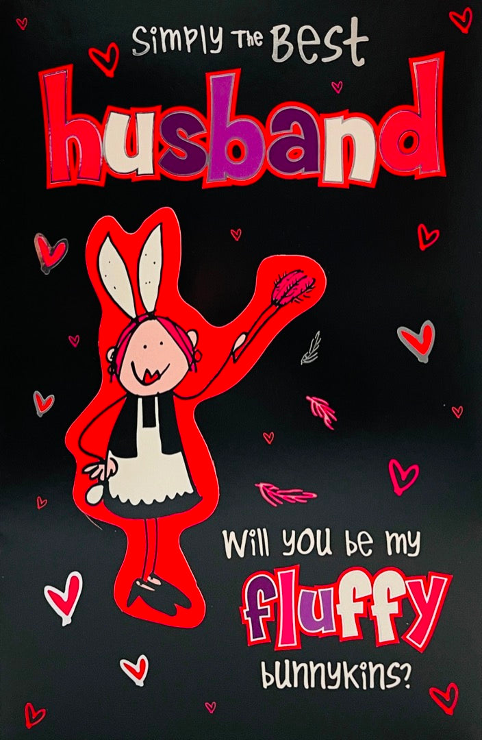 Simply The Best Husband Valentine's Day Large Greeting Card - Will You Be My Fluffy Bunnykins? Sexy Maid ?Today, tonight & forever!  Be My Valentine - 3D Raised and Foil Finish