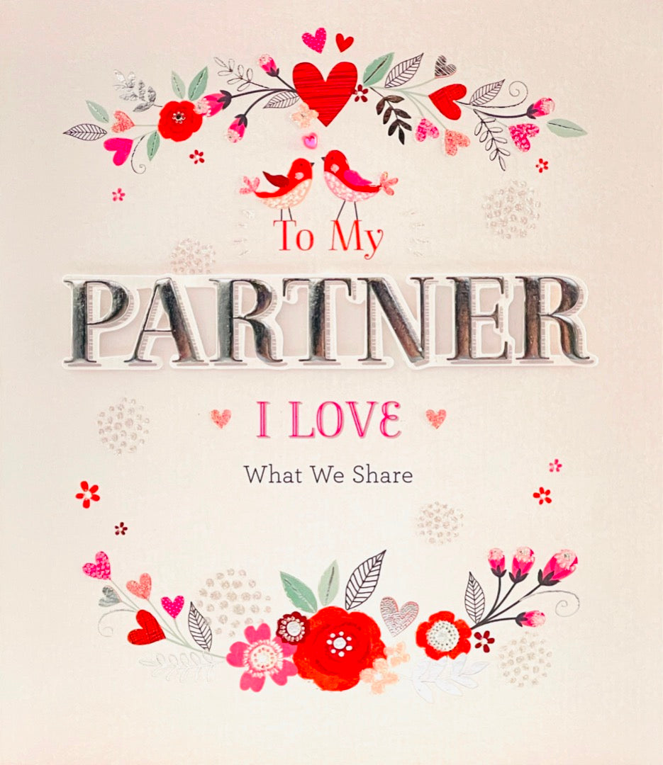 My Partner My Friend Love Birds Valentine's Day Card - Flowers with 3D Embellishment Glitter & Foil Art Finish