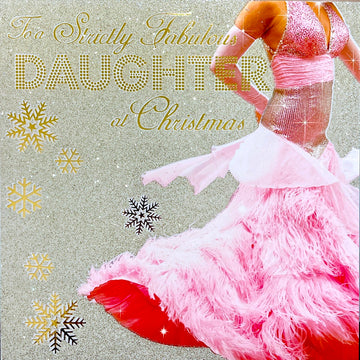 To A Strictly Fabulous Daughter at Christmas Glitter Coated Strictly Come Dancing Large Card