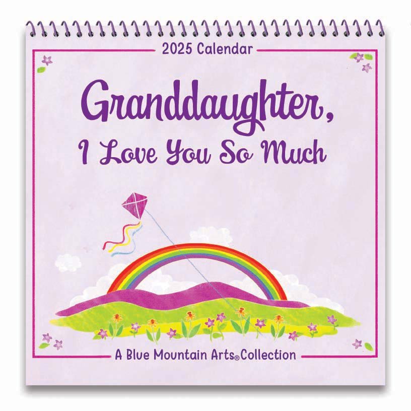 Granddaughter I Love you so Much - 2025 Calendar By Blue Mountain Arts Collection