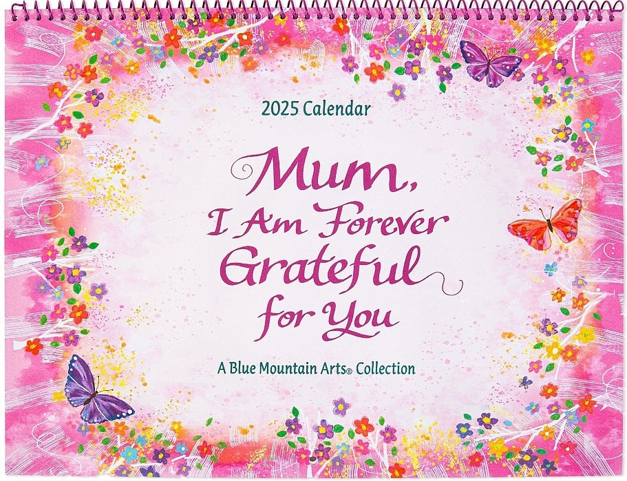 Mum, I am Forever Grateful for You - 2025 Calendar by Blue Mountain Arts - Keepsake with Sentimental verse and beautiful illustrations