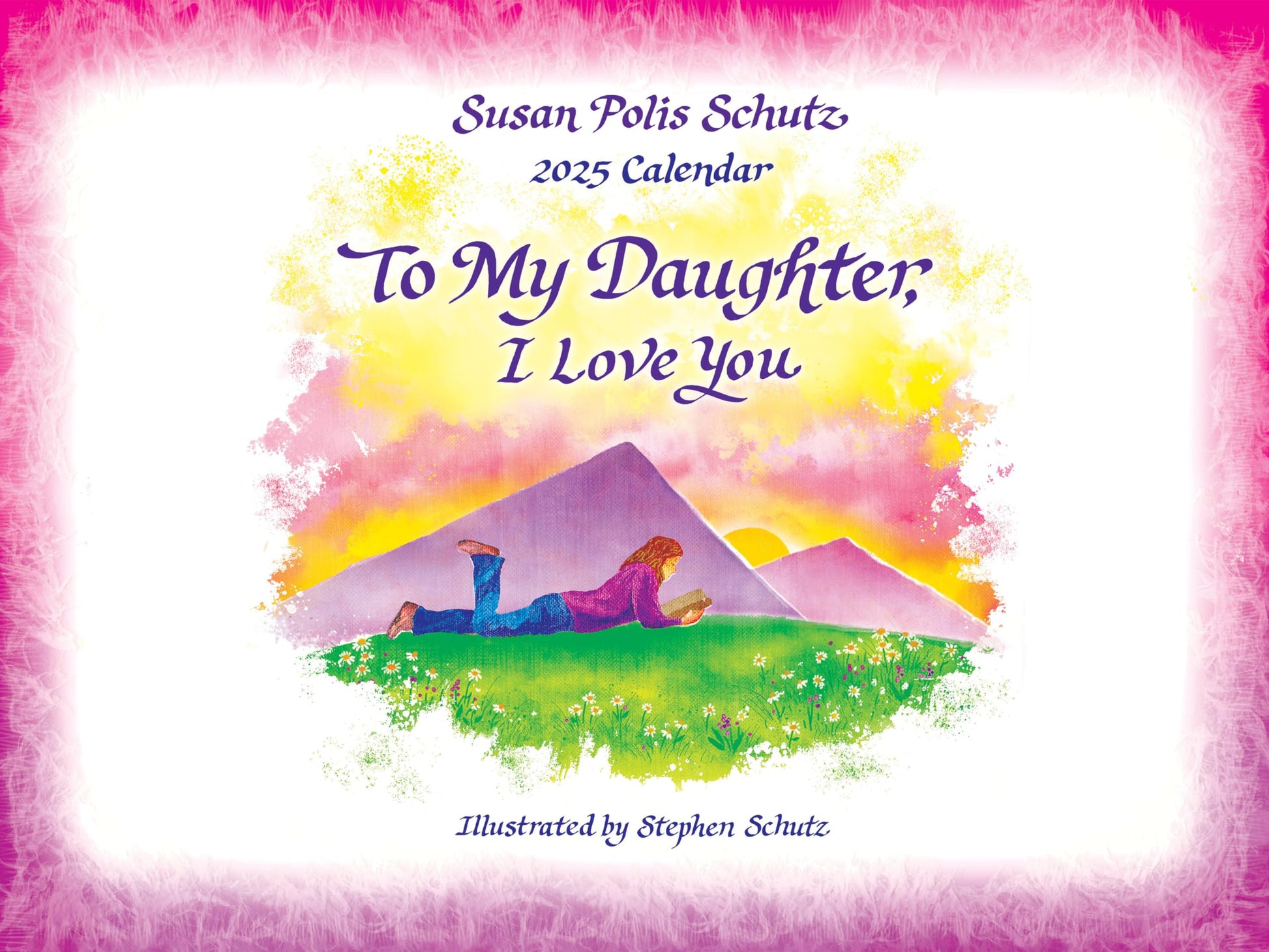 To My Daughter with Love - 2025 Calendar Gift by Blue Mountain Arts with words and sentiment by Suzy Polis Schutz